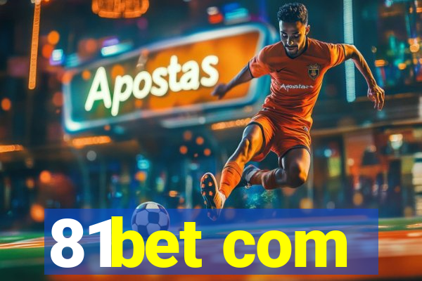 81bet com